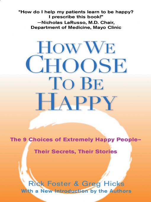 Title details for How We Choose to Be Happy by Rick Foster - Wait list